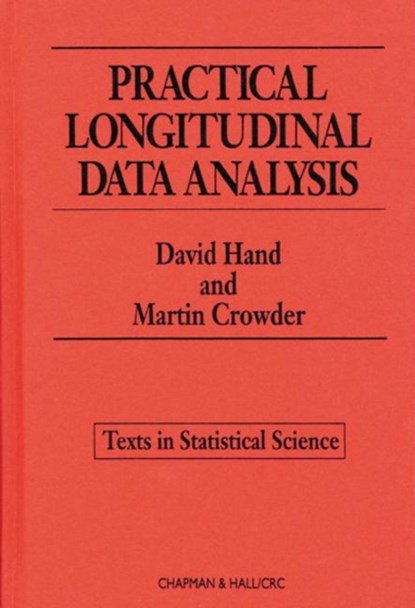 Practical Longitudinal Data Analysis, David J. Hand ; Martin J. Crowder - Gebonden - 9780412599408