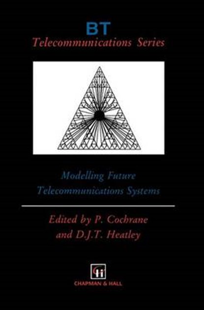 Modelling Future Telecommunications Systems, niet bekend - Gebonden - 9780412621604
