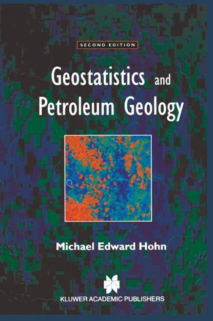 Geostatistics and Petroleum Geology, M.E. Hohn - Gebonden - 9780412757808