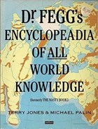 Dr. Fegg's Encyclopaedia of All World Knowledge | Jones, Terry ; Palin, Michael | 