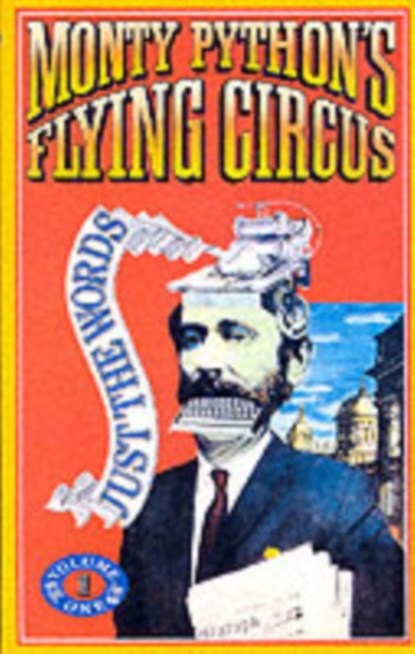 Monty Python Flying Circus - Just the Words: v. 1, Monty Python - Paperback - 9780413741004