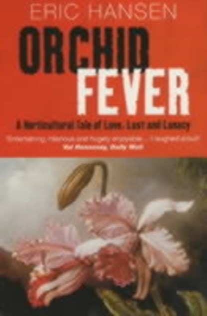 Orchid Fever, Eric Hansen - Paperback - 9780413747501