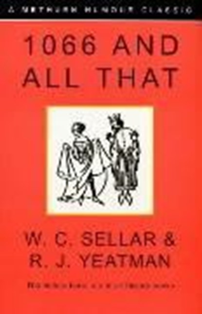 1066 and All That, W C Sellar - Paperback - 9780413772701