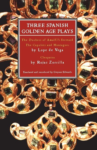 Three Spanish Golden Age Plays, Lope De Vega ; Roja Zorrila ; Prof Gwynne Edwards - Paperback - 9780413774750