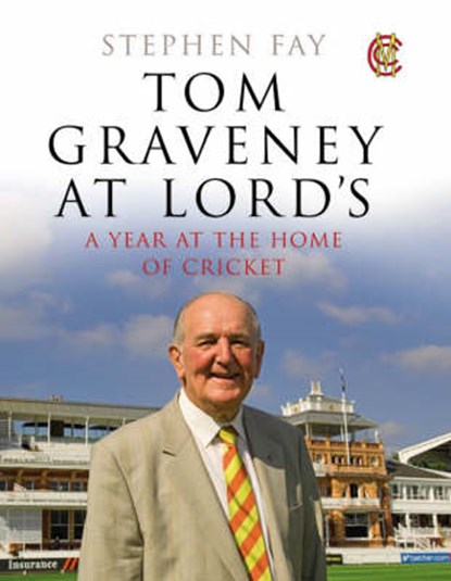 Tom Graveney at Lords, Stephen Fay - Gebonden - 9780413775306