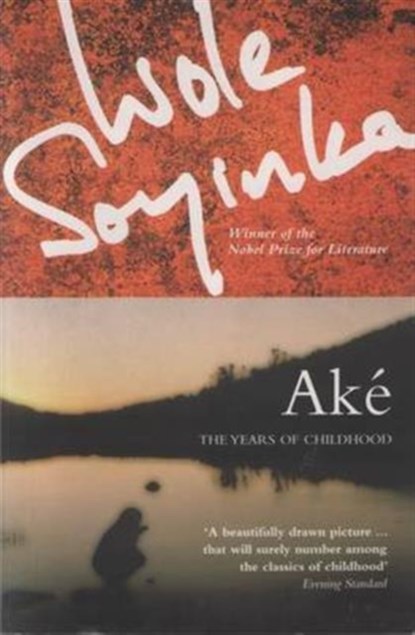 Ake: The Years of Childhood, Wole Soyinda - Paperback - 9780413777256