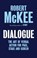 Dialogue, Mckee Robert - Gebonden - 9780413777959