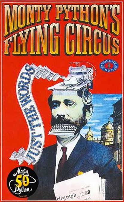 Monty Python's Flying Circus Just the Words Volume One, Monty Python - Paperback - 9780413778192