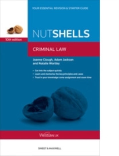 Nutshells Criminal Law, Joanne Clough ; Adam Jackson ; Natalie Wortley - Paperback - 9780414031906