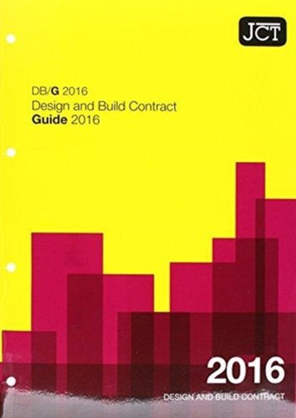 JCT: Design and Build Contract Guide 2016 (DBG), niet bekend - Paperback - 9780414054622