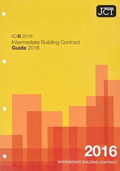JCT: Intermediate Building Contract Guide 2016 (IC/G), niet bekend - Paperback - 9780414054790
