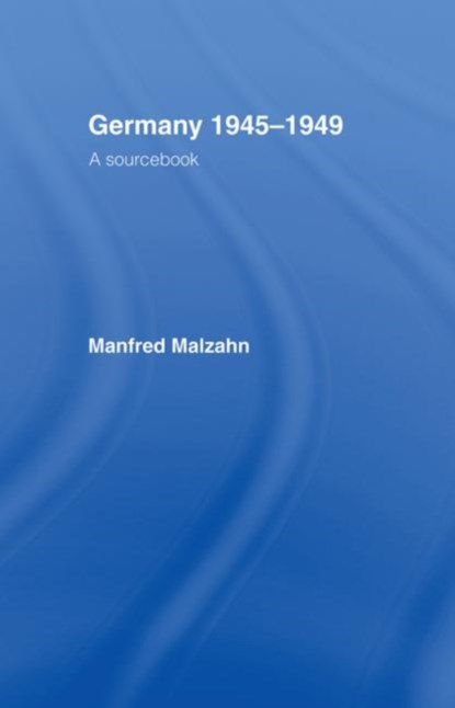 Germany 1945-1949, Manfred Malzahn - Gebonden - 9780415008402