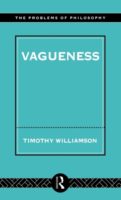 Vagueness, Timothy Williamson - Gebonden - 9780415033312