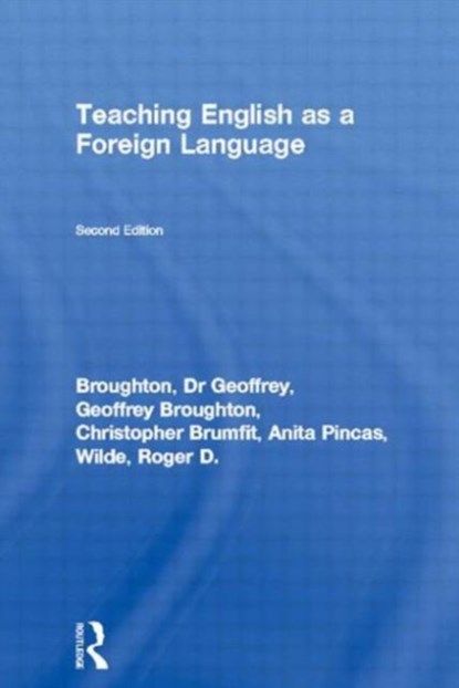 Teaching English as a Foreign Language, Geoffrey Broughton ; Christopher Brumfit ; Anita Pincas ; Roger D. Wilde - Paperback - 9780415058827