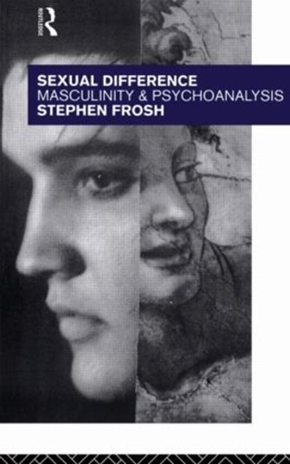 Sexual Difference, STEPHEN (BIRKBECK COLLEGE,  UK) Frosh - Paperback - 9780415068444