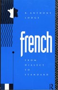 French: From Dialect to Standard | R. Anthony Lodge | 