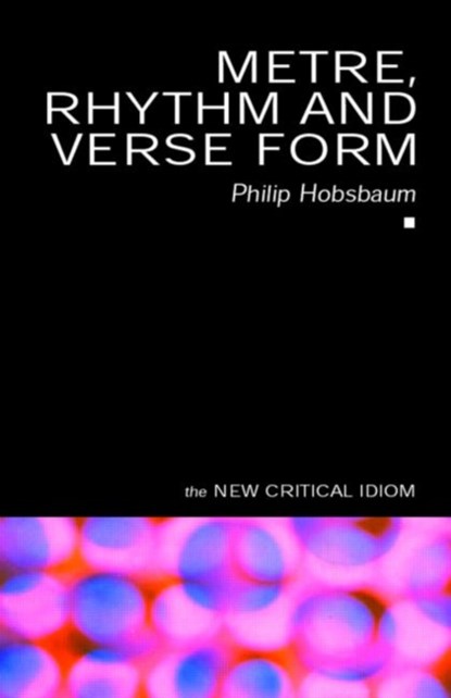 Metre, Rhythm and Verse Form, Philip Hobsbaum - Paperback - 9780415087971