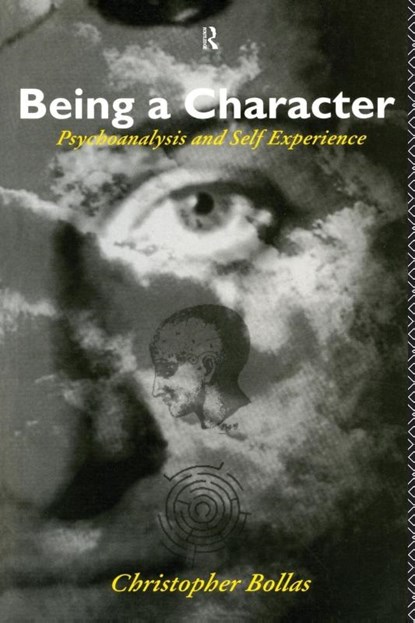 Being a Character, Christopher Bollas - Paperback - 9780415088152