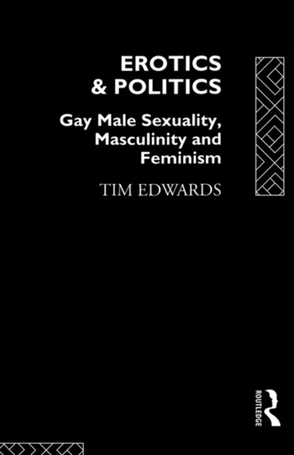 Erotics and Politics, Tim Edwards - Paperback - 9780415099042