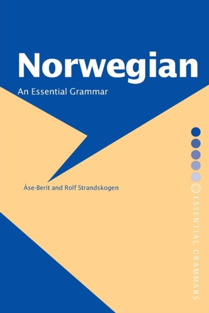 Norwegian: An Essential Grammar, AAse-Berit Strandskogen ; Rolf Strandskogen - Paperback - 9780415109796