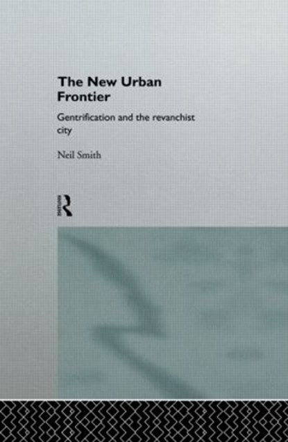 The New Urban Frontier, Neil Smith - Gebonden - 9780415132541