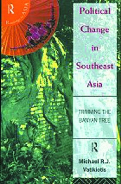 Political Change in South-East Asia, Michael R.J Vatikiotis - Paperback - 9780415134842