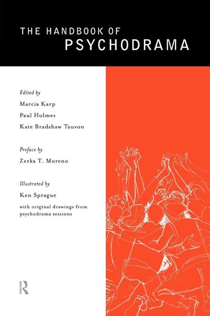 The Handbook of Psychodrama, Marcia Karp ; Paul Holmes ; Kate Bradshaw Tauvon - Paperback - 9780415148467