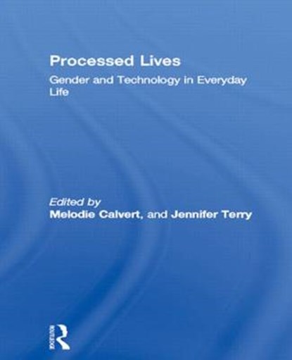 Processed Lives, Jennifer Terry ; Melodie Calvert - Gebonden - 9780415149310