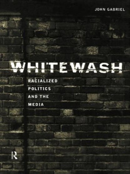 Whitewash, John Gabriel - Paperback - 9780415149709