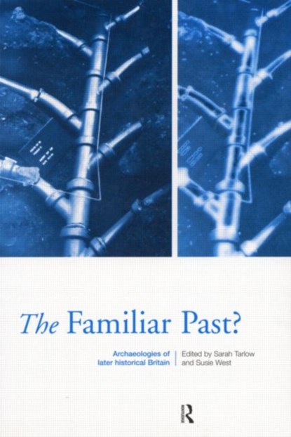 Familiar Past?, Sarah Tarlow ; Susie West - Paperback - 9780415188067