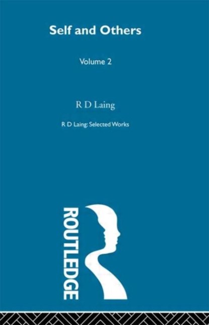 Self and Others: Selected Works of R D Laing Vol 2, R D Laing - Gebonden - 9780415198196