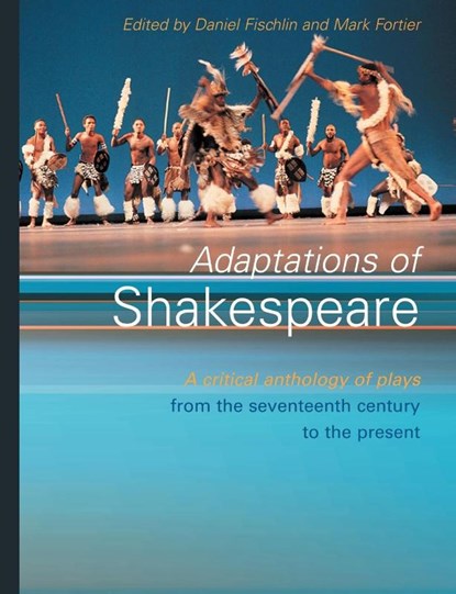 Adaptations of Shakespeare, Daniel Fischlin ; Mark Fortier - Paperback - 9780415198943
