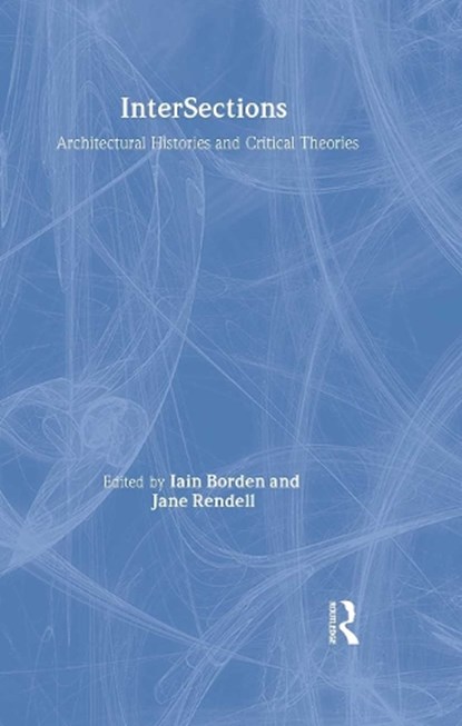 Intersections, BORDEN,  Iain ; Rendell, Jane - Gebonden - 9780415232920