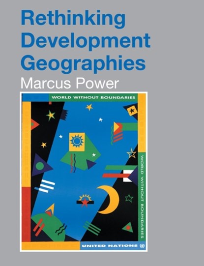 Rethinking Development Geographies, MARCUS (UNIVERSITY OF BRISTOL,  England, UK) Power - Paperback - 9780415250795
