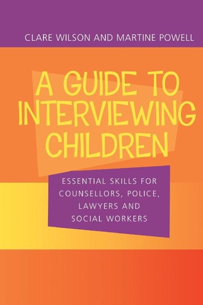 A Guide to Interviewing Children, Claire Wilson ; Martine Powell - Paperback - 9780415252508