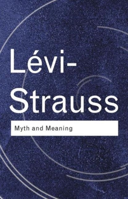 Myth and Meaning, LEVI-STRAUSS,  Claude - Paperback - 9780415253949