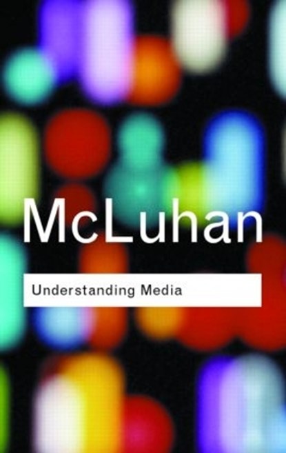 Understanding Media, MCLUHAN,  Marshall - Paperback - 9780415253970