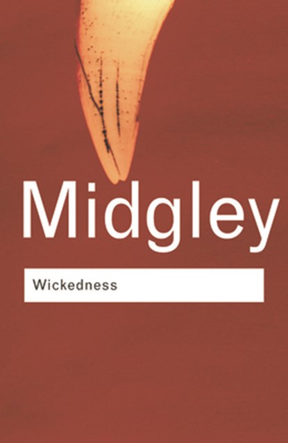 Wickedness, MIDGLEY,  Mary (Newcastle Upon-Tyne University, UK) ; Midgley, Mary - Paperback - 9780415253987