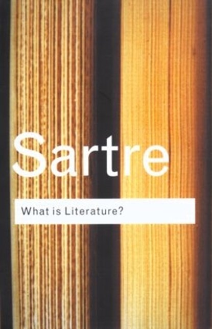 What is Literature?, SARTRE,  Jean-Paul - Paperback - 9780415254045