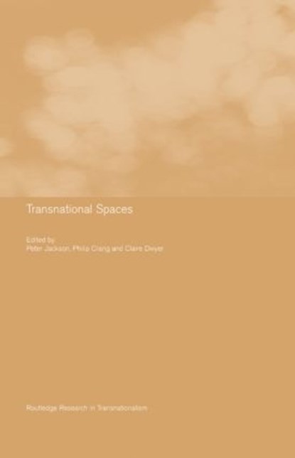 Transnational Spaces, PHILIP (ROYAL HOLLOWAY UNIVERSITY OF LONDON,  UK) Crang ; Claire Dwyer ; Peter (Stockholm University, Sweden) Jackson - Gebonden - 9780415254199