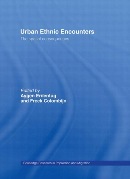 Urban Ethnic Encounters, Freek Colombijn ; Aygen Erdentug - Gebonden - 9780415280853