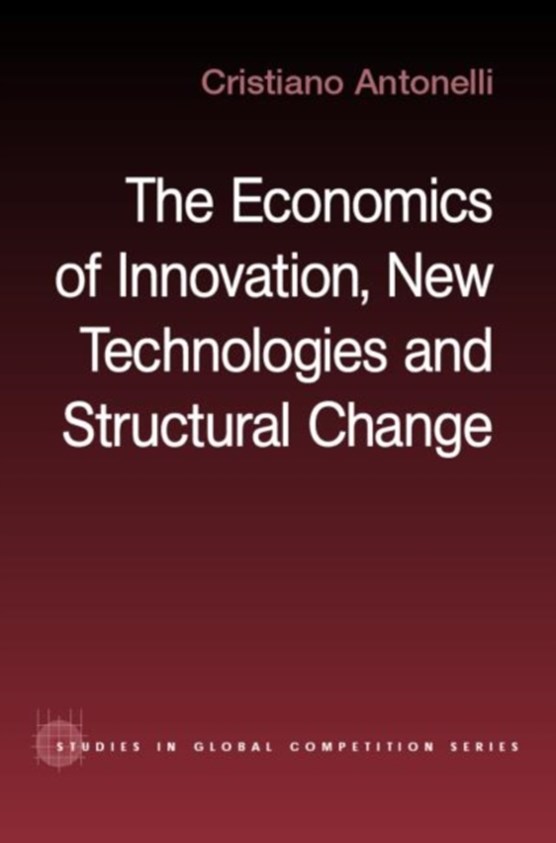 The Economics of Innovation, New Technologies and Structural Change