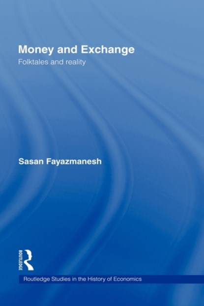 Money and Exchange, Sasan Fayazmanesh - Gebonden - 9780415299749
