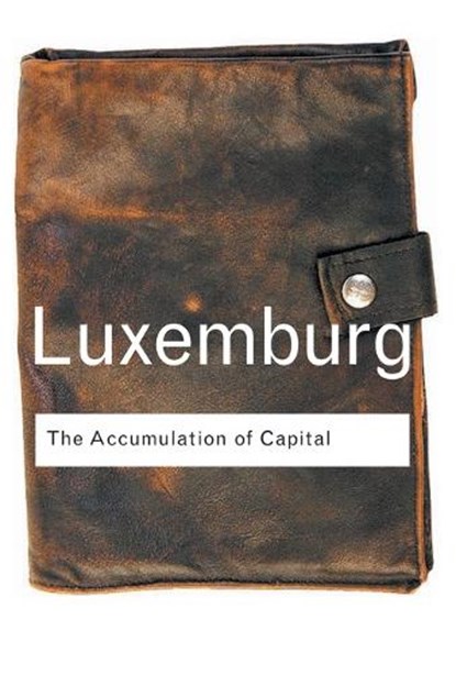 The Accumulation of Capital, LUXEMBURG,  Rosa - Paperback - 9780415304450