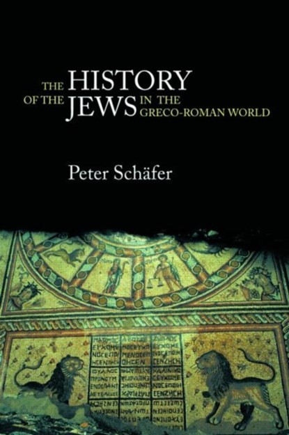 The History of the Jews in the Greco-Roman World, Peter Schafer - Paperback - 9780415305877