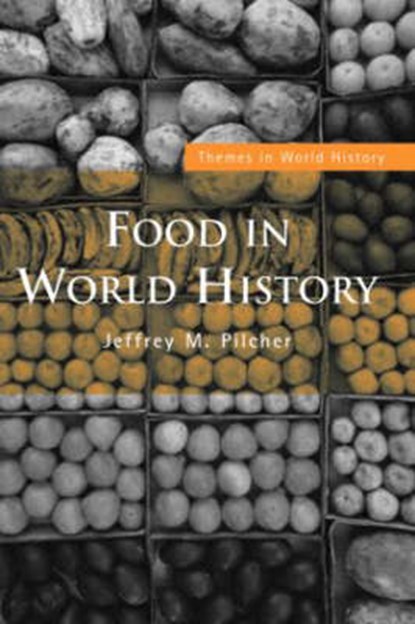 Food in World History, PILCHER,  Jeffrey M. - Paperback - 9780415311465