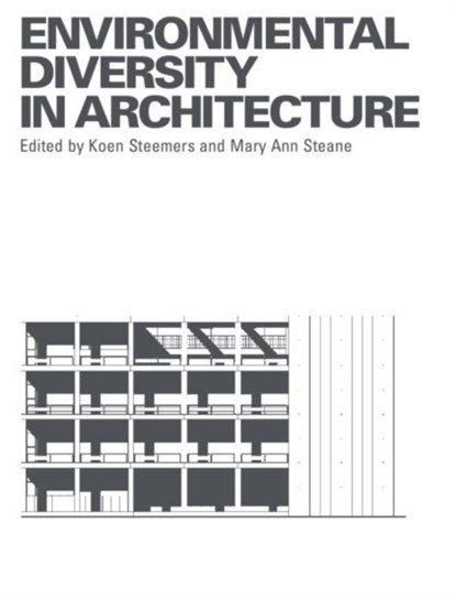 Environmental Diversity in Architecture, MARY ANN (UNIVERSITY OF CAMBRIDGE,  UK) Steane ; Koen Steemers - Paperback - 9780415314787