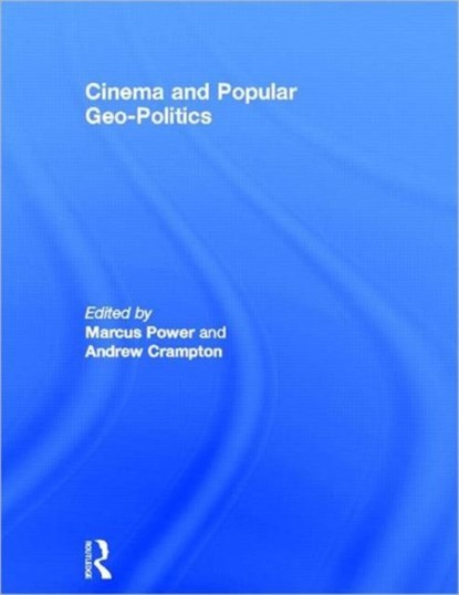 Cinema and Popular Geo-politics, MARCUS (UNIVERSITY OF BRISTOL,  England, UK) Power - Gebonden - 9780415348188