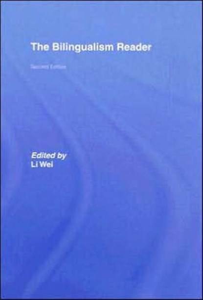 The Bilingualism Reader, LI (BIRKBECK,  University of London, UK) Wei - Gebonden - 9780415355544