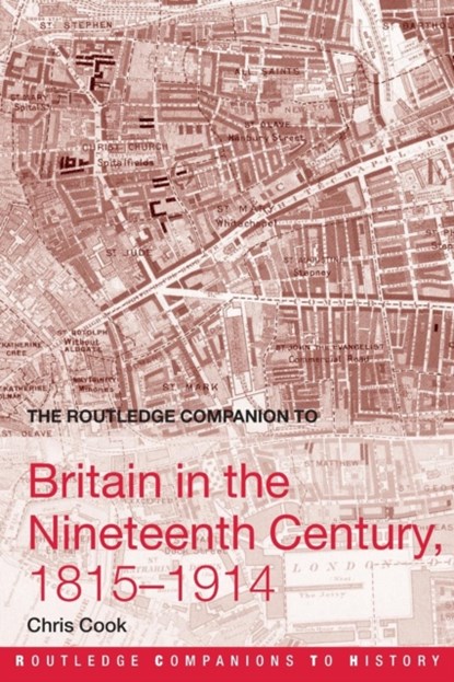 The Routledge Companion to Britain in the Nineteenth Century, 1815-1914, Chris Cook - Paperback - 9780415359702